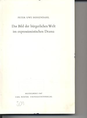 Bild des Verkufers fr Das Bild der brgerlichen Welt im expressionistischen Drama. zum Verkauf von Antiquariat Bookfarm