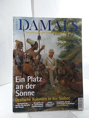 DAMALS, Das Magazin für Geschichte und Kultur, 9/2008; Ein Platz an der Sonne, Deutsche Kolonien ...