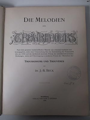 Bild des Verkufers fr Die Melodien der Troubadours. Nach dem gesamten handschriftlichen Material zum erstenmal bearbeitet und herausgegeben, [.] sowie mit bertragung in moderne Noten der Melodien der Troubadours und Trouveres. zum Verkauf von Antiquariat Bookfarm