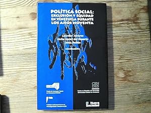 Image du vendeur pour Politica social : exclusion y equidad en Venezuela durante los anos noventa. mis en vente par Antiquariat Bookfarm