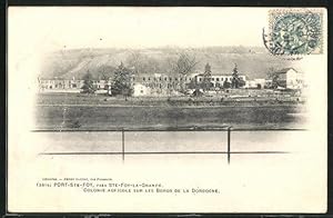 Bild des Verkufers fr Carte postale Port-Ste-Foy, pres Ste-Foy-la-Grande, Colonie Agricole sur les Bords de la Dordogne zum Verkauf von Bartko-Reher