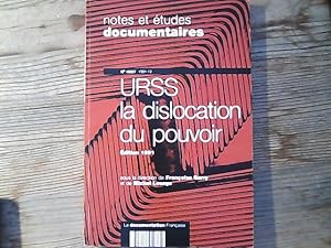 URSS, la dislocation du pouvoir. Notes et etudes documentaires, 4937.