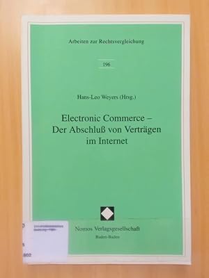 Bild des Verkufers fr Electronic Commerce - Der Abschlu von Vertrgen im Internet. Arbeiten zur Rechtsvergleichung. zum Verkauf von avelibro OHG