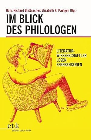 Immagine del venditore per Im Blick des Philologen : Literaturwissenschaftler lesen Fernsehserien venduto da AHA-BUCH GmbH