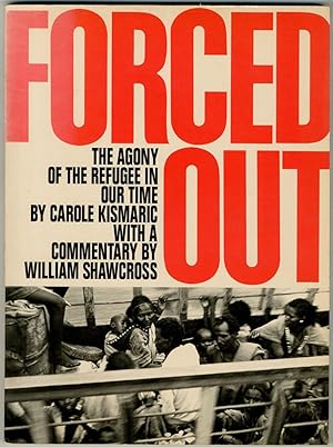 Seller image for Forced Out: The Agony of the Refugee in Our Time for sale by Between the Covers-Rare Books, Inc. ABAA