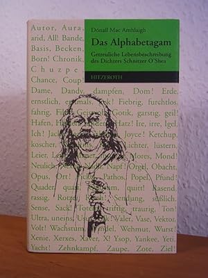 Seller image for Das Alphabetagam. getreuliche Lebensbeschreibung des Dichters Schnitzer O'Shea for sale by Antiquariat Weber