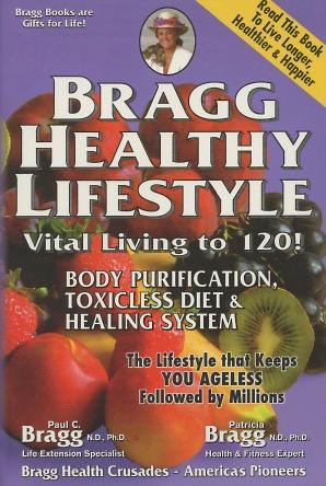 Bragg Healthy Lifestyle: Vital Living to 120!