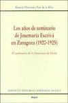 Los años de seminario de Josemaría Escrivá en Zaragoza (1920-1925)