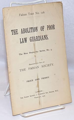 Imagen del vendedor de The Abolition of Poor Law Guardians a la venta por Bolerium Books Inc.