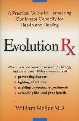 Imagen del vendedor de Evolution RX: A Practical Guide to Harnessing Our Innate Capacity for Health and Healing a la venta por Kenneth A. Himber