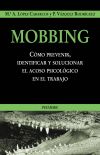 Mobbing: como prevenir, identificar y solucionar el acoso psicológico en el trabajo