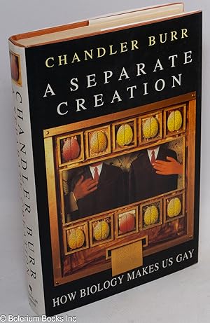 Seller image for A Separate Creation: how biology makes us gay for sale by Bolerium Books Inc.