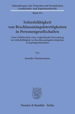 Immagine del venditore per Schiedsfahigkeit Von Beschlussmangelstreitigkeiten in Personengesellschaften : Unter Zuhilfenahme Einer Vergleichenden Betrachtung Zur Schiedsfahigkeit Von Beschlussmangelstreitigkeiten in Kapitalgesellschaften -Language: german venduto da GreatBookPrices