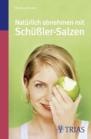 Bild des Verkufers fr Natrlich abnehmen mit Schler-Salzen (TB-Ausgabe) zum Verkauf von Gerald Wollermann