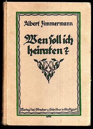 Wen soll ich heiraten? Ein Buch für junge Leute und ihre Eltern.