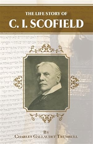 Imagen del vendedor de The Life Story of C.I. Scofield a la venta por GreatBookPrices