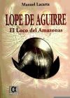Imagen del vendedor de Lope de Aguirre: el loco del Amazonas a la venta por AG Library
