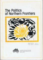 Bild des Verkufers fr The Politics of Northern Frontiers zum Verkauf von Q's Books Hamilton