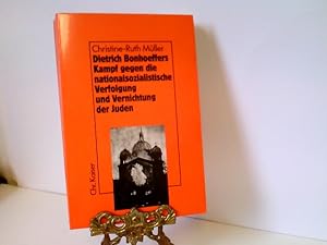 Dietrich Bonhoeffers Kampf gegen die nationalsozialistische Verfolgung und Vernichtung der Juden....