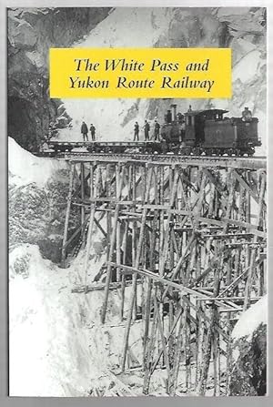 Seller image for The White Pass and Yukon Route Railway for sale by City Basement Books