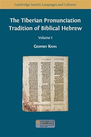 Image du vendeur pour The Tiberian Pronunciation Tradition of Biblical Hebrew, Volume 1 mis en vente par GreatBookPrices