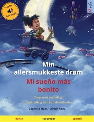 Bild des Verkufers fr Min allersmukkeste drm - Mi sueo ms bonito (dansk - spansk): Tosproget brnebog med lydbog som kan downloades -Language: danish zum Verkauf von GreatBookPrices