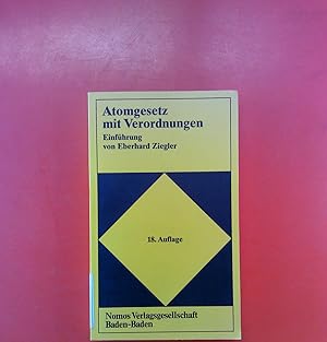 Bild des Verkufers fr Atomgesetz mit Verordnungen, 18. Auflage zum Verkauf von biblion2