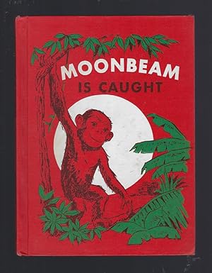 Moonbeam is Caught (Benefic Press Reader) 1965