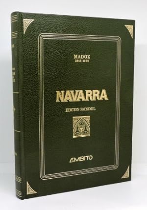 DICCIONARIO GEOGRÁFICO-ESTADÍSTICO-HISTÓRICO DE ESPAÑA Y SUS POSESIONES DE ULTRAMAR - NAVARRA (Ed...