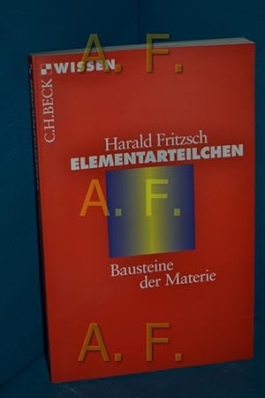 Bild des Verkufers fr Elementarteilchen : Bausteine der Materie Beck'sche Reihe , 2346 , C. H. Beck Wissen zum Verkauf von Antiquarische Fundgrube e.U.