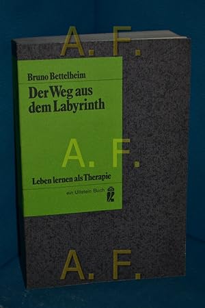 Bild des Verkufers fr Der Weg aus dem Labyrinth : Leben lernen als Therapie Mit e. Nachw. von Gnter Ammon. [bers. von Eva Grtner, in Zsarb. mit d. Red. d. Dt. Verl.-Anst. u. unter wiss. Beratung von G. Wiesenhtter] / Ullstein-Bcher , Nr. 3506 zum Verkauf von Antiquarische Fundgrube e.U.