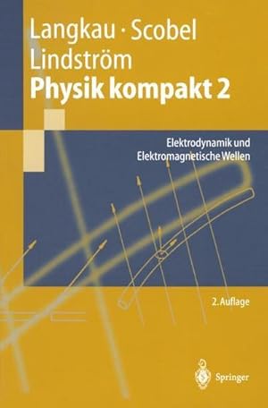 Seller image for Physik kompakt 2: Elektrodynamik und Elektromagnetische Wellen (Springer-Lehrbuch) (German Edition) for sale by buchversandmimpf2000