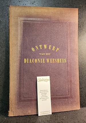 Uitgevoerd ontwerp van het Diaconie Weeshuis der Nederduitsche Hervormde Gemeente te 's Gravenhag...