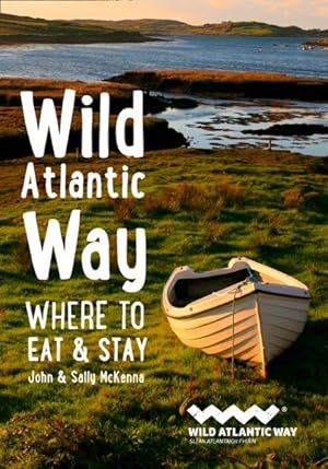 Seller image for Wild Atlantic Way : Where to Eat and Stay for sale by GreatBookPrices