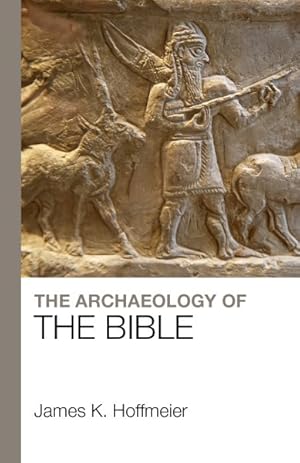 Bild des Verkufers fr Archaeology of the Bible zum Verkauf von GreatBookPrices