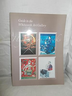 Seller image for Guide to the Whitworth Art Gallery for sale by High Barn Books