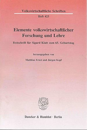 Elemente volkswirtschaftlicher Forschung und Lehre. Festschrift für Sigurd Klatt zum 65. Geburtst...