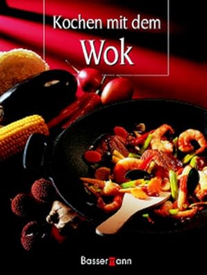 Bild des Verkufers fr Kochen mit dem Wok zum Verkauf von ANTIQUARIAT Franke BRUDDENBOOKS