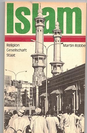 Seller image for Islam. Relegion, Gesellschaft, Staat for sale by Bcherpanorama Zwickau- Planitz