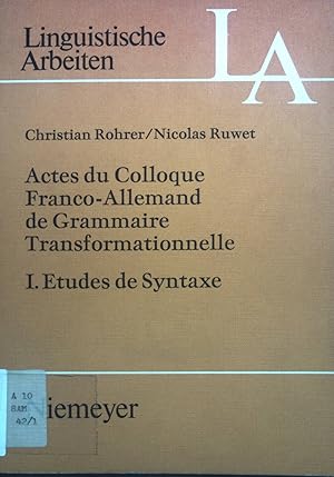 Bild des Verkufers fr Actes du Colloque Franco-Allemand de Grammaire Transformationnelle 1: Etudes de syntaxe. Linguistische Arbeiten ; 13 zum Verkauf von books4less (Versandantiquariat Petra Gros GmbH & Co. KG)