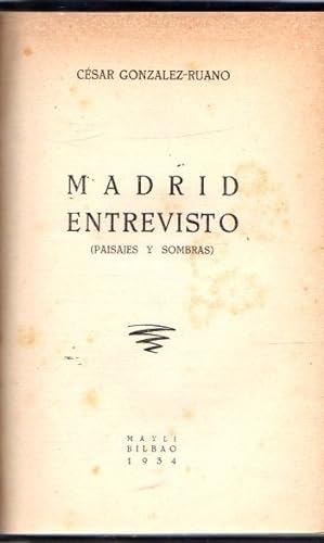 Imagen del vendedor de Madrid entrevisto (paisajes y sombras) . a la venta por Librería Astarloa