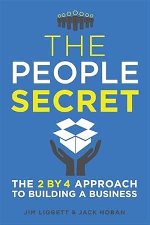Immagine del venditore per The People Secret: The 2 by 4 Approach to Building a Business venduto da GreatBookPrices