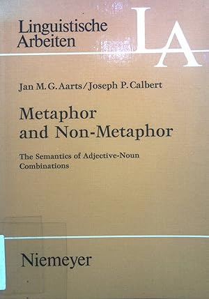 Imagen del vendedor de Metaphor and non-metaphor : the semantics of adjective-noun combinations. Linguistische Arbeiten ; 74 a la venta por books4less (Versandantiquariat Petra Gros GmbH & Co. KG)