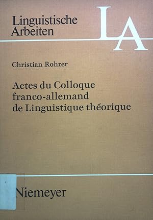 Bild des Verkufers fr Actes du Colloque Franco-Allemand de Linguistique Thorique. Linguistische Arbeiten ; 39 zum Verkauf von books4less (Versandantiquariat Petra Gros GmbH & Co. KG)