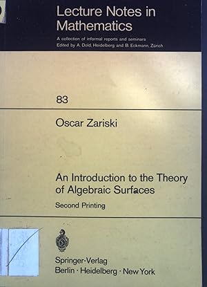 Imagen del vendedor de An introduction to the theory of algebraic surfaces. Lecture notes in mathematics ; 83 a la venta por books4less (Versandantiquariat Petra Gros GmbH & Co. KG)