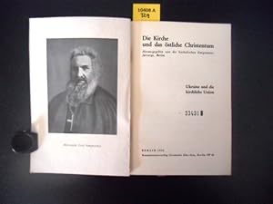 Die Kirche und das östliche Christentum. Ukraine und die kirchliche Union.