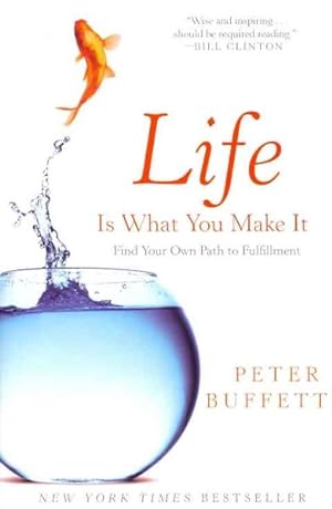 Imagen del vendedor de Life Is What You Make It : Find Your Own Path to Fulfillment a la venta por GreatBookPricesUK