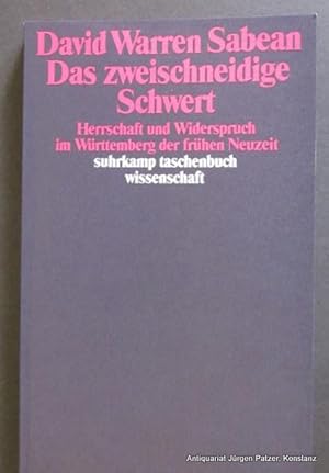 Imagen del vendedor de Das zweischneidige Schwert. Herrschaft und Widerspruch im Wrttemberg der frhen Neuzeit. bersetzt von Brigitte Luchesi. Frankfurt, Suhrkamp, 1990. Kl.-8vo. 274 S., 3 Bl. Or.-Kart. (Suhrkamp Bibliothek Wissenschaft, 888). (ISBN 3518284886). - Durch Personen- u. Sachregister erschlossen. a la venta por Jrgen Patzer