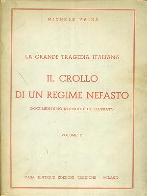 Image du vendeur pour Il crollo di un regime nefasto Volume I mis en vente par Librodifaccia