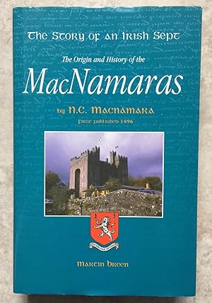Image du vendeur pour The Story of an Irish Sept - The Origin and History of the MacNamaras mis en vente par Joe Collins Rare Books